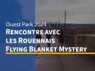 Rencontre avec les Rouennais Flying Blanket Mystery