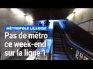 Pas de métro, ce week-end, sur la ligne 1