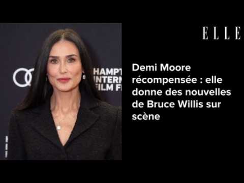 VIDEO : Demi Moore rcompense : elle donne des nouvelles de Bruce Willis sur scne