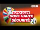 VIDÉO. Euro 2024 : une fête du foot sous haute sécurité en Allemagne