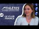 ATHLÈTES #8 - Le Club France Paris 2024