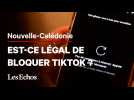 Nouvelle-Calédonie : Est-ce légal de bloquer TikTok ?