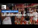 L'ESBVA-LM championne de France de basket : nous étions avec les Z'Hurlants pour vivre le sacre !