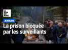 Arras : blocage de la prison par les surveillants après la mort de deux agents
