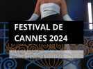 Festival de Cannes 2024 : C'est parti !