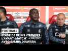 Stade de Reims - Rennes : l'avant-match avec Samba Diawara
