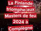 Compiègne : la Finlande triomphe aux Masters de feu