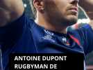 Antoine Dupont est le rugbyman de l'année 2024 !