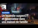 À Raismes, une maison de famille dévastée par un incendie suspect