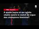 VIDÉO. PSG - Juventus. À quelle heure et sur quelle chaîne suivre le match de Ligue des champions féminine?