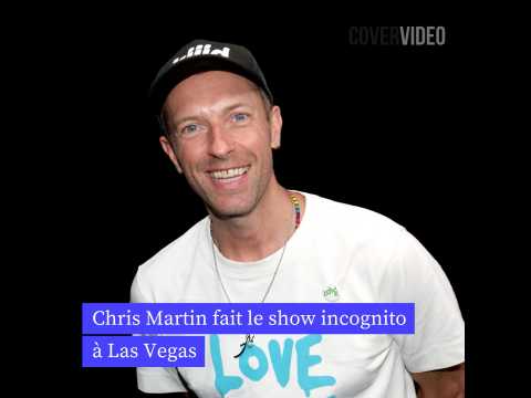 VIDEO : Chris Martin fait le show incognito  Las Vegas