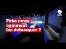 Fake news : comment les débusquer ?