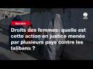 VIDEO. Droits des femmes: quelle est cette action en justice menée par plusieurs pays contre les talibans ?