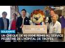 Nigloland remet un chèque de 40 000¬ au service pédiatrie de l'hôpital de Troyes