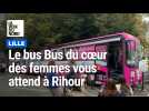 Le bus du coeur des femmes est à Rihour