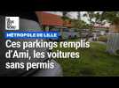 Métropole de Lille : ces parkings remplis d'Ami, les voitures sans permis