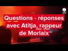 VIDÉO. Ateyaba, The Cure, Bashung... Questions-réponses avec Atitja, rappeur de Morlaix