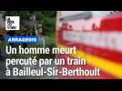 Un homme meurt au passage d'un train à Bailleul-Sir-Berthoult près d'Arras