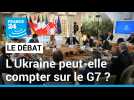 L'Ukraine peut-elle compter sur le G7 ?