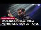 Trois questions à... Ridsa présent au NRJ Music Tour de Troyes