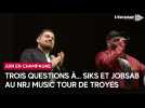 Trois questions à... Siks & Jobsab présent au NRJ Music Tour de Troyes