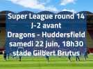 Super League J-2 avant Dragons-Huddersfield