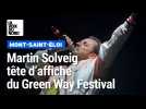 Plus de 7000 festivaliers attendus au Green Way pour écouter Martin Solveig