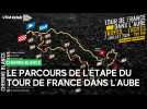 Le parcours de l'étape du Tour de France dans l'Aube avec les chemins blancs