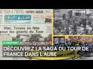 Découvrez la saga du Tour de la France dans l'Aube