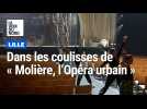 Dans les coulisses de Molière, l'opéra urbain au Zénith de Lille