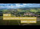 Top 3 des destinations incontournables dans l'Aisne