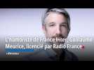 L'humoriste Guillaume Meurice licencié par Radio France