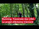 VIDÉO. Running : Originaire de Petit-Mars, Antoine Clément traverse les Etats-Unis
