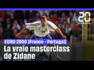 Euro 2000 (France - Portugal) : la vraie masterclass de Zidane