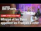 Mbappé et les Bleus appellent les Français à voter : on en parle dans Lundi, c'est pas fini !