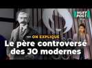 Pourquoi Paris 2024 ne met pas en avant Pierre de Coubertin, le père fondateur des JO ?