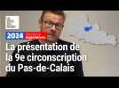 Législatives : vidéo récap pour la 9e circonscription du Pas-de-Calais