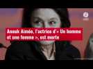 VIDÉO. Anouk Aimée, l'actrice d'« Un homme et une femme », est morte