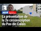 Législatives 2024 dans la 2ème circonscription du Pas-de-Calais : enjeux et candidats