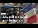 Les commémorations des 80 ans de la libération de Laon