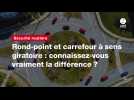 VIDÉO. Rond-point et carrefour à sens giratoire : connaissez-vous vraiment la différence ?