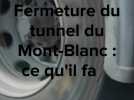 Fermeture du tunnel du mont Blanc - test verticale