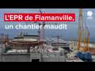 VIDÉO. En Normandie, l'EPR de Flamanville, un chantier nucléaire : retour sur douze années de retard