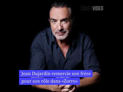 VIDEO : Jean Dujardin remercie son frre pour le rle de Zorro, dont il rvait depuis l?enfance