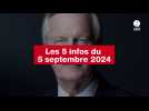 VIDÉO. Les 5 infos du 5 septembre 2024