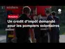 VIDEO. Un crédit d'impôt demandé pour les pompiers volontaires (1)