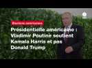 VIDEO. Présidentielle américaine : Vladimir Poutine soutient Kamala Harris et pas Donald Trump