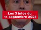 VIDÉO. Les 3 infos du 11 septembre 2024