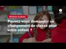 VIDÉO. Rentrée scolaire. Pouvez-vous demander un changement de classe pour votre enfant ?