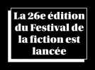 La Rochelle : la 26e édition du Festival de la fiction est lancée